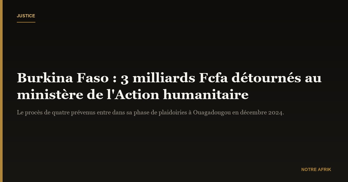Burkina Faso : 1 Fcfa réclamé pour préjudice moral dans le procès du détournement de fonds