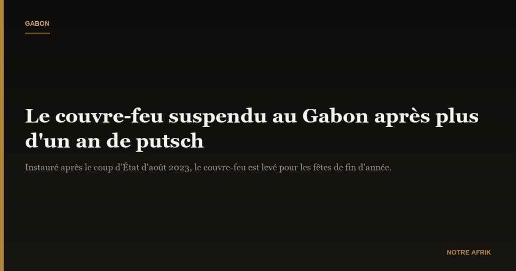 Gabon : levée du couvre-feu imposé depuis le putsch militaire de 2023