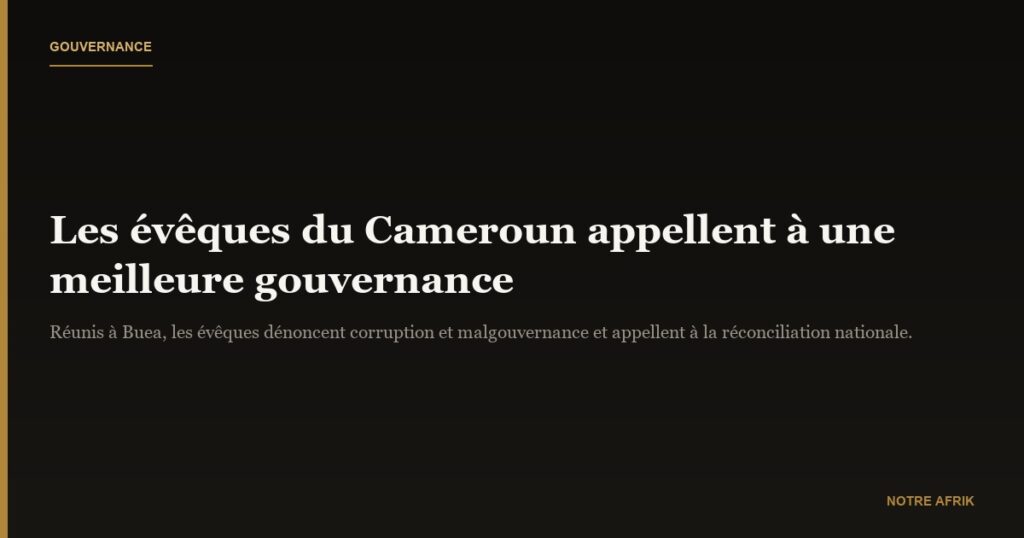 Cameroun : les évêques appellent les autorités à une meilleure gouvernance