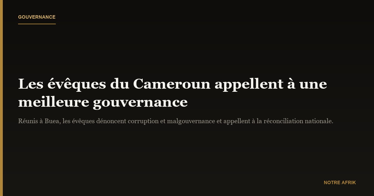 Cameroun : les évêques appellent les autorités à une meilleure gouvernance