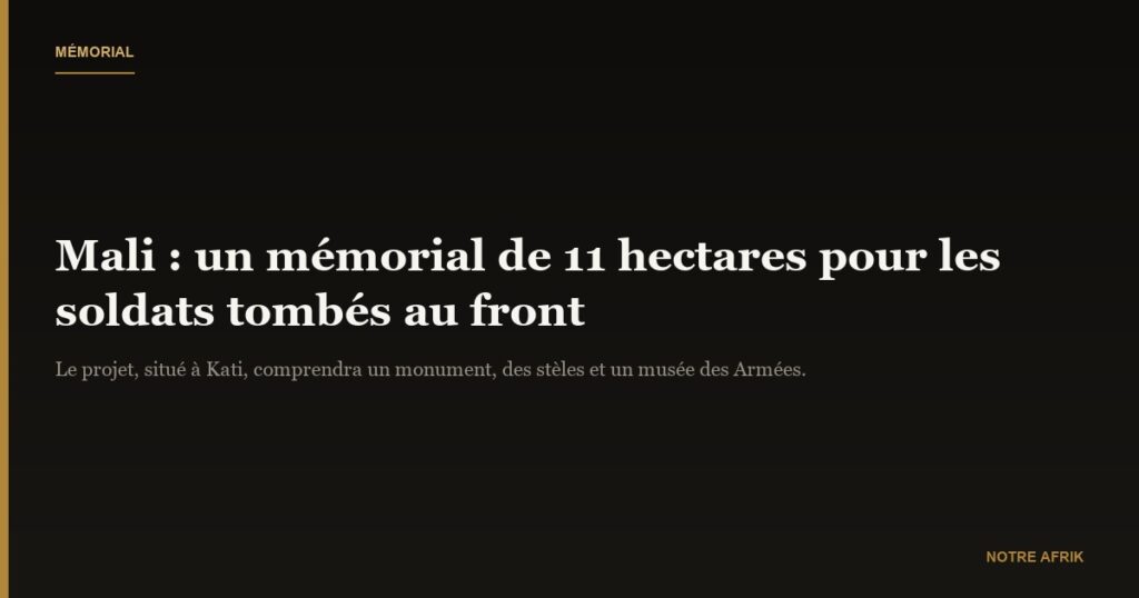 Mali : construction d'un mémorial pour les militaires tombés au front