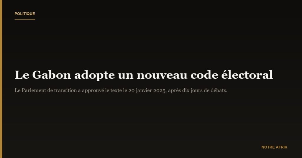 Gabon: le nouveau code électoral approuvé