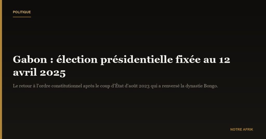 Gabon: l'élection présidentielle aura lieu le 12 avril