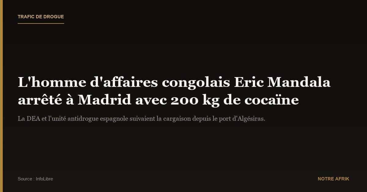 RDC : l'homme d'affaires Eric Mandala Kinzenga aux arrêts à Madrid