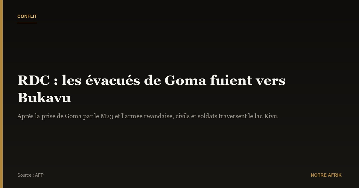 RDC : les évacués de Goma trouvent refuge à Bukavu