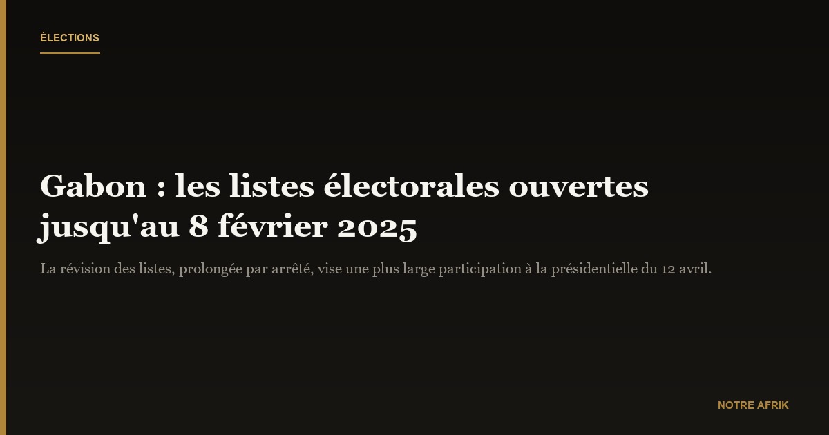Gabon : la mise à jour de la liste électorale prolongée jusqu'au 8 février 2025