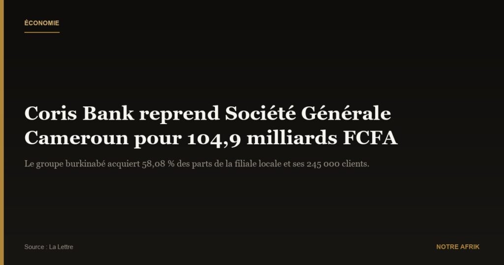 Économie : Coris Bank International va reprendre les activités de Société Générale Cameroun