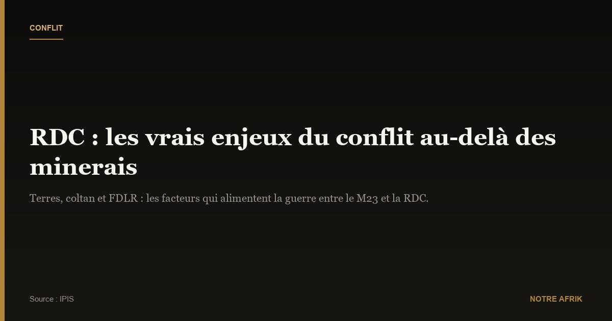 RDC : ces facteurs qui alimentent le conflit au-delà des minerais