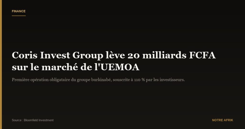 Économie : Coris Invest Group lève 20 milliards Fcfa par emprunt obligataire privé