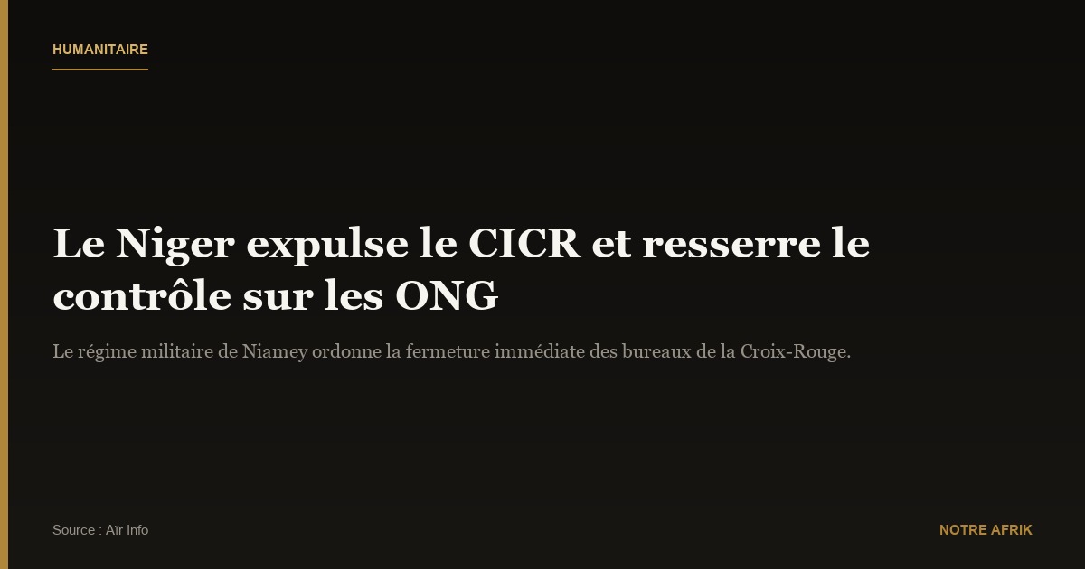 Niger : la Croix-Rouge sommée de quitter le pays