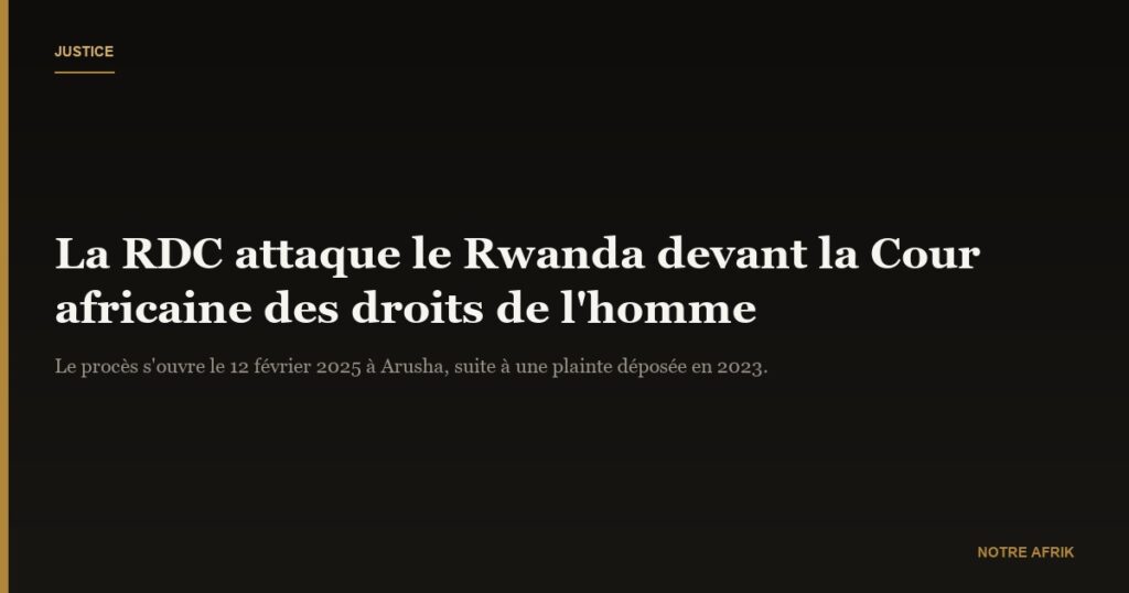 RDC : Le Rwanda appelé à comparaître devant la CADHP