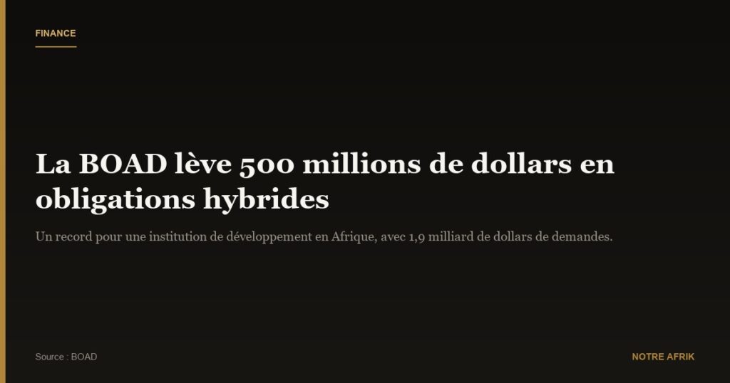 Développement durable : la BOAD réalise une émission obligataire hybride record