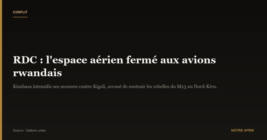 RDC : l'espace aérien fermé aux avions rwandais