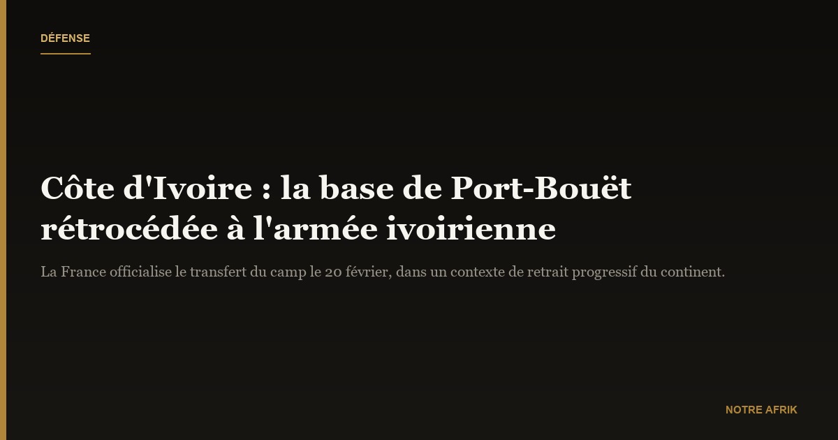 Côte d'Ivoire : retrait progressif de l'armée française