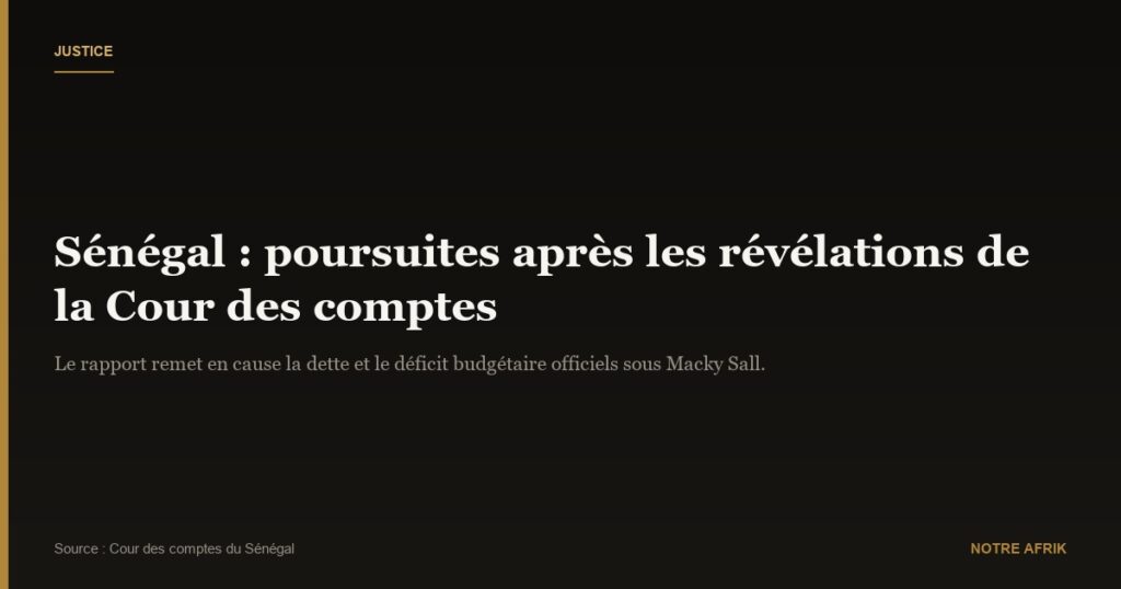 Sénégal : poursuites envisagées après le rapport de la Cour des comptes