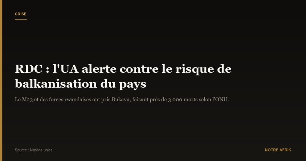 RDC : l'Union africaine alerte contre le risque de "balkanisation"