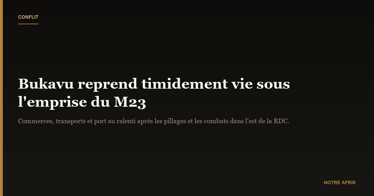 RDC : les activités reprennent timidement à Bukavu