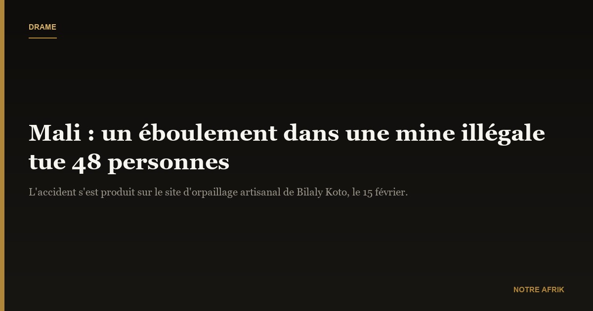 Mali : l'effondrement d'une mine fait une quarantaine de morts