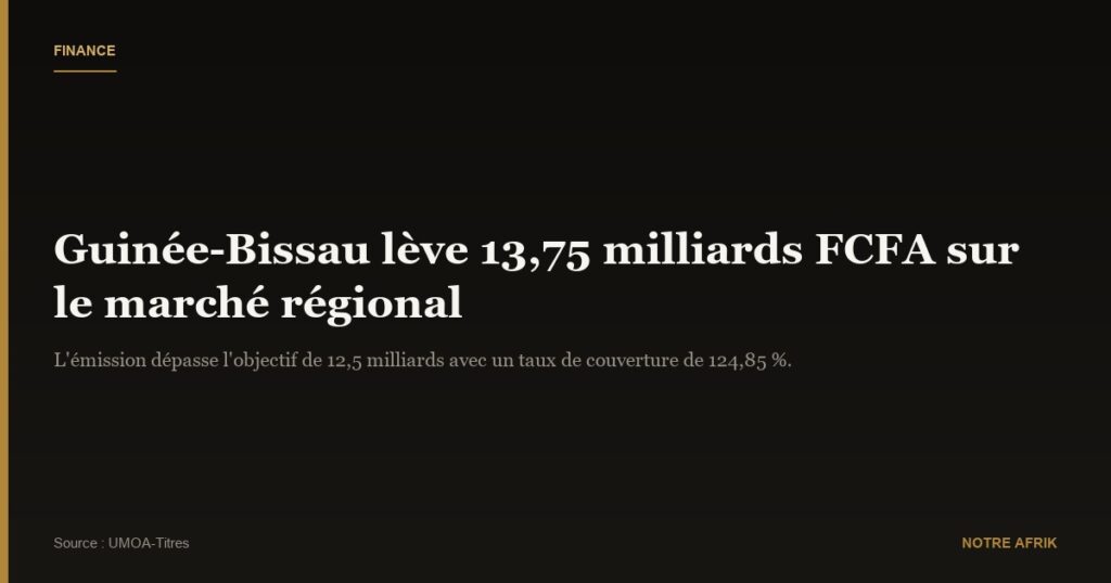 Guinée-Bissau : mobilisation de plus de 13 milliards sur le marché régional