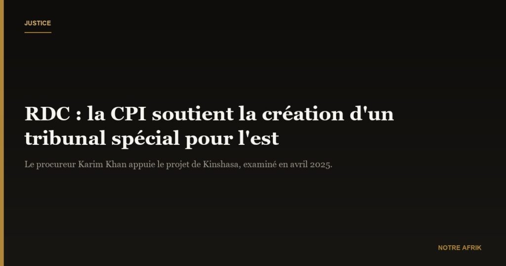 RDC : la CPI soutient la proposition de Kinshasa pour un tribunal spécial pour les crimes à l'est
