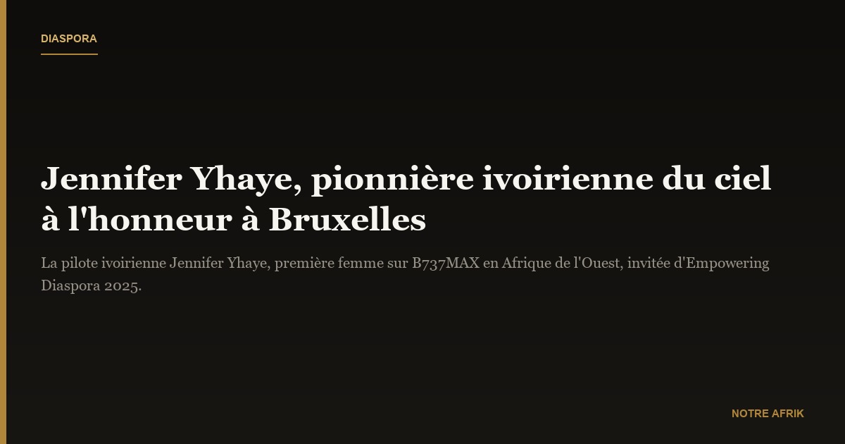 Empowering Diaspora 2025 : l'Ivoirienne Jennifer Yhaye à l'honneur