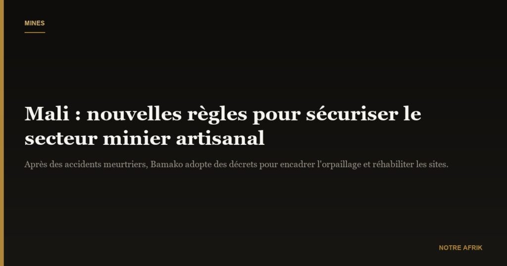 Mali : les autorités renforcent la réglementation minière