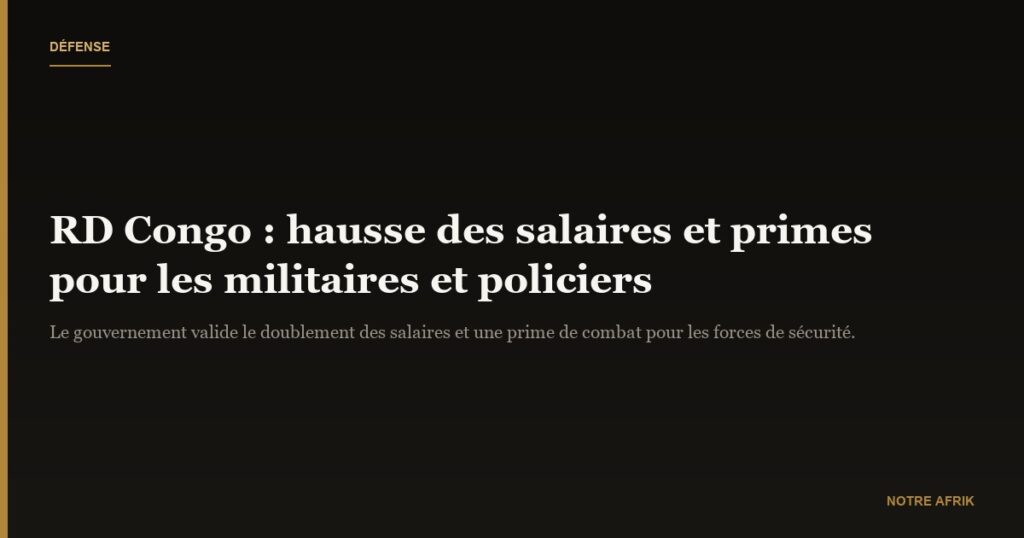 RD Congo : l'augmentation de salaires et de primes des soldats envisagée