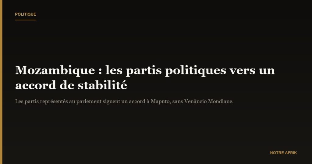 Mozambique : vers un accord entre les forces politiques