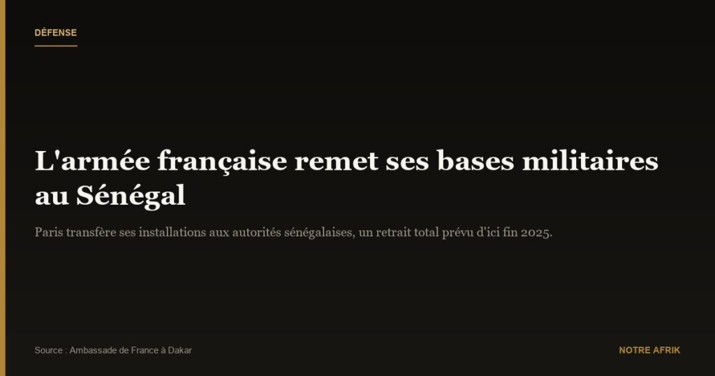Sénégal : l'armée française entame la remise de ses bases aux autorités