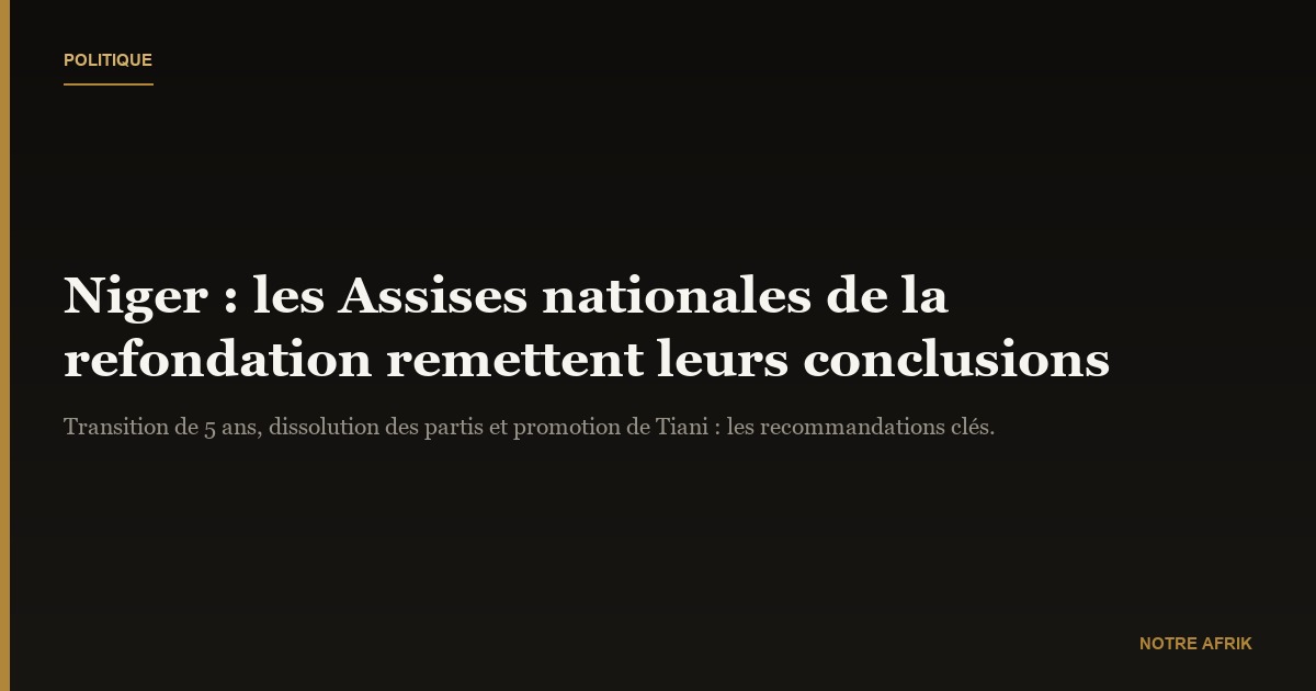 Niger : Abdourahamane Tiani appelle le peuple au pardon et à l'oubli