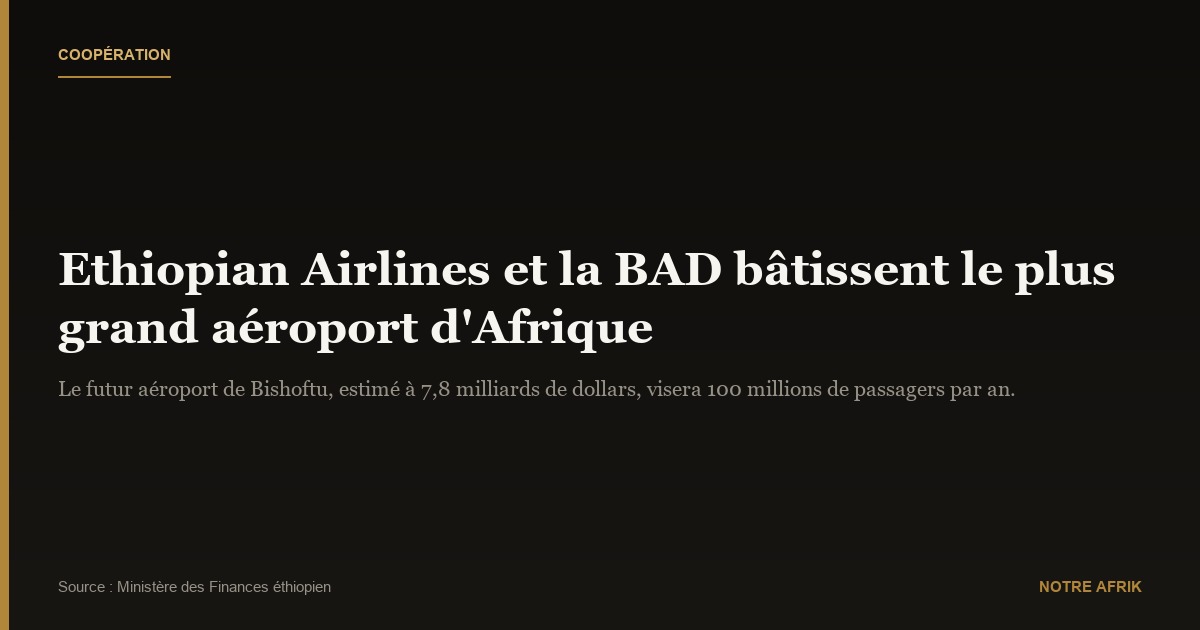 Coopération : Ethiopian Airlines et la BAD s'allient pour un grand projet d'aéroport
