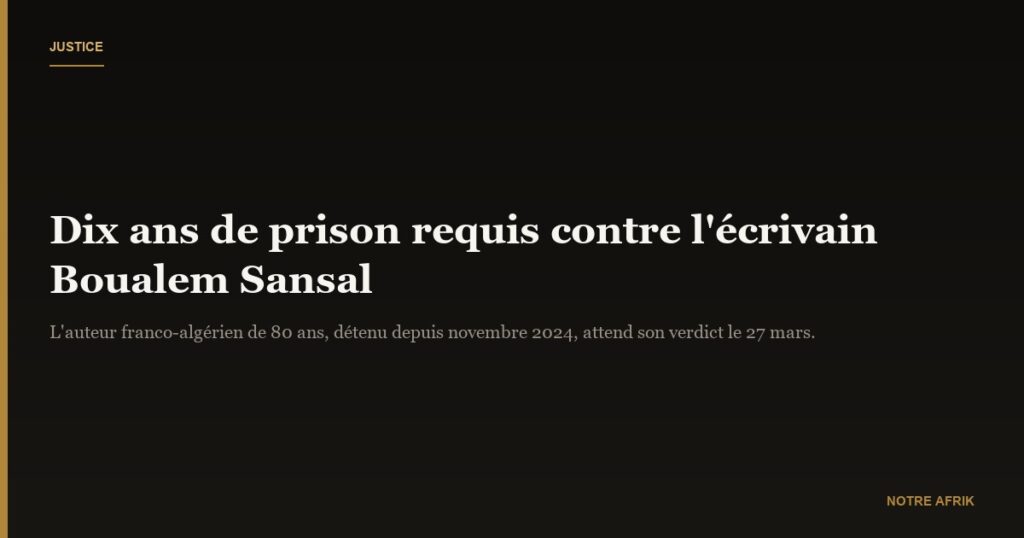 Algérie : 10 ans de prison requis contre l'écrivain Boualem Sansal