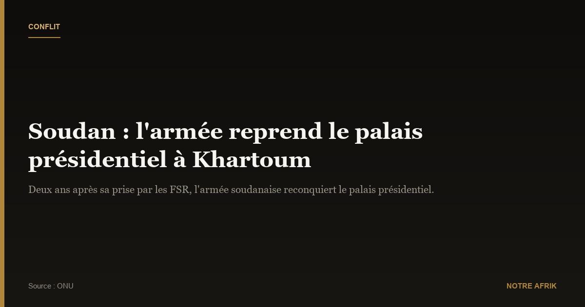 Soudan : l'armée annonce la reprise du palais présidentiel