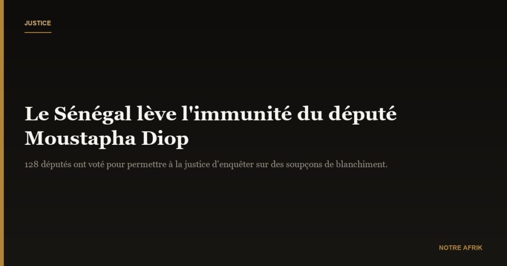 Détournements de fonds : le Sénégal lève l’immunité d’un député