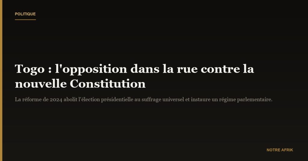 Togo : l’opposition manifeste contre la nouvelle Constitution