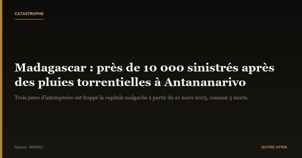 Madagascar : près de 10 000 sinistrés après de nouvelles intempéries à Antananarivo