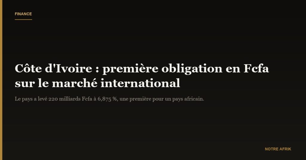 Côte d'Ivoire : première levée de fonds en Fcfa sur le marché international
