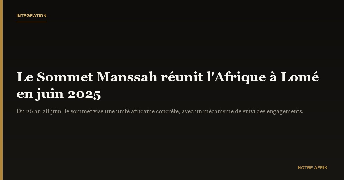 Sommet Manssah : à la recherche d'une unité africaine durable