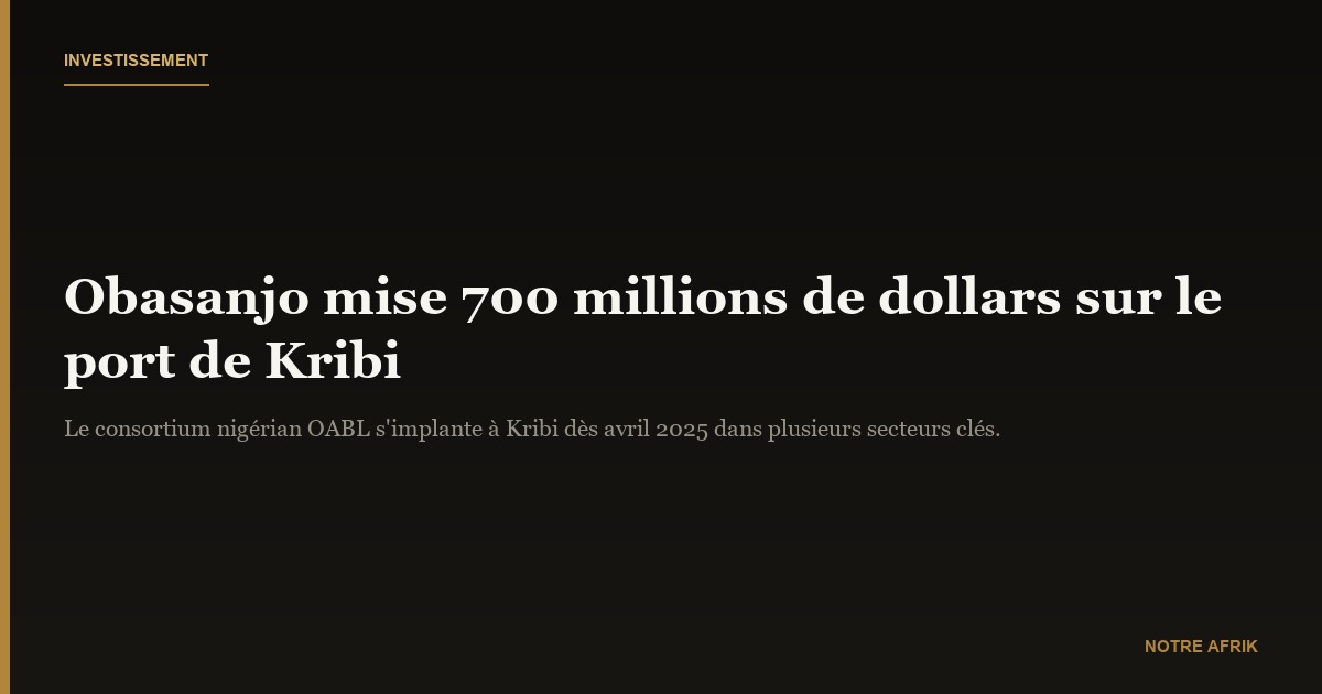 Investissement : le Nigérian Olusegun Obasanjo parie sur Kribi au Cameroun