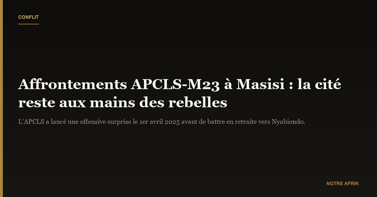 RD Congo: affrontements entre APCLS et M23 à Masisi
