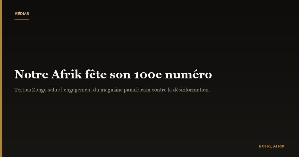 Tertius ZONGO « Notre Afrik est un rempart contre la désinformation »