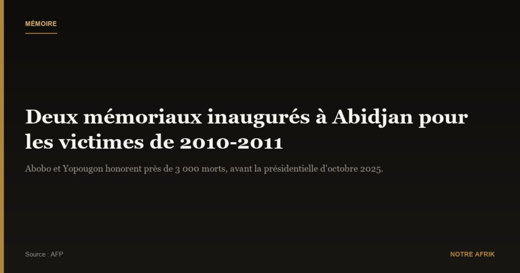 Côte d’Ivoire : deux mémoriaux inaugurés à Abidjan en hommage aux victimes de la crise de 2010-2011