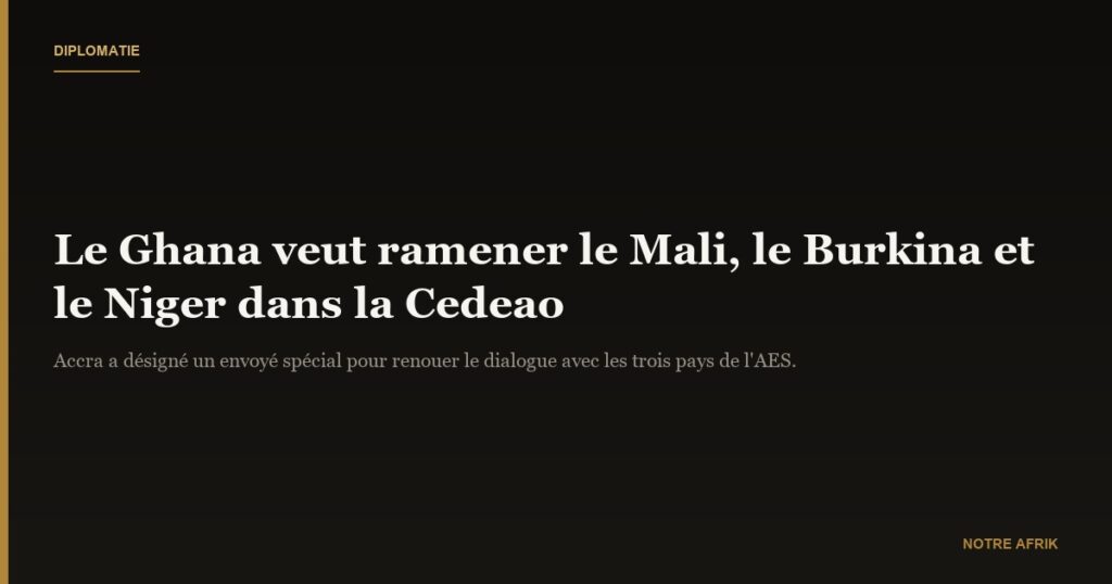 CEDEAO : le Ghana veut ramener les pays sortants