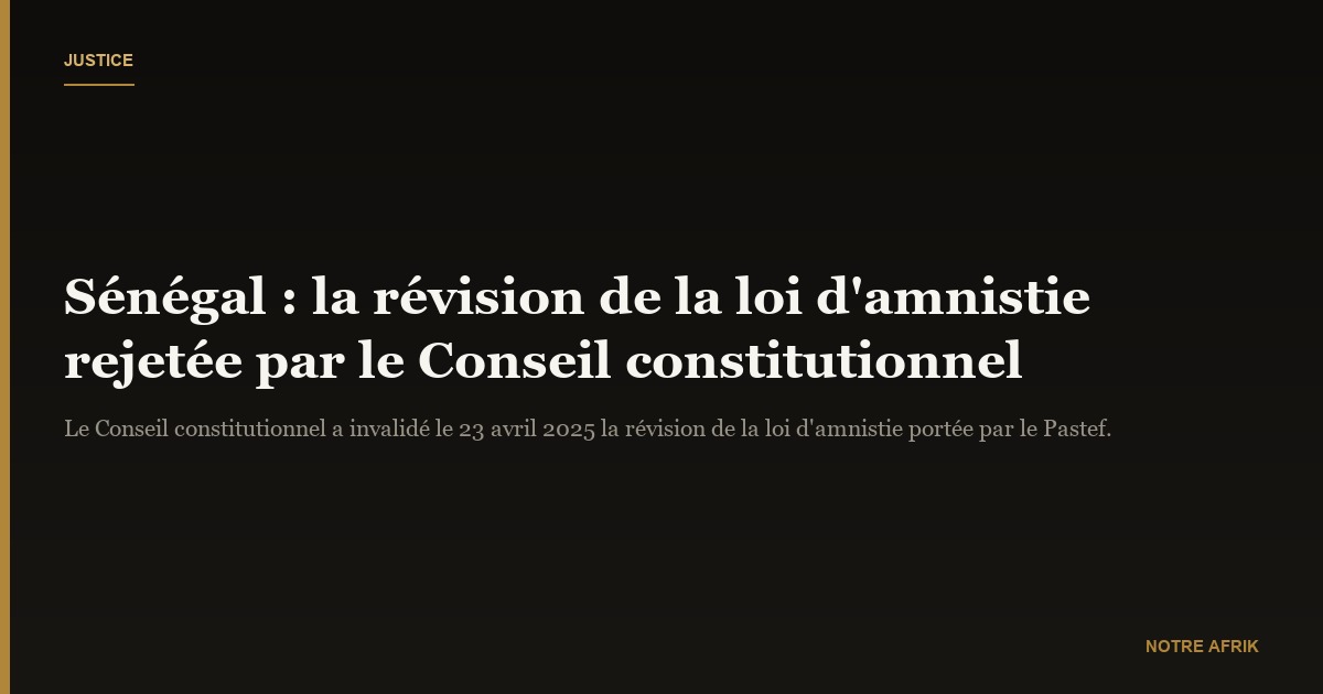 Sénégal : la loi d’amnistie du nouveau pouvoir rejetée par le Conseil constitutionnel  