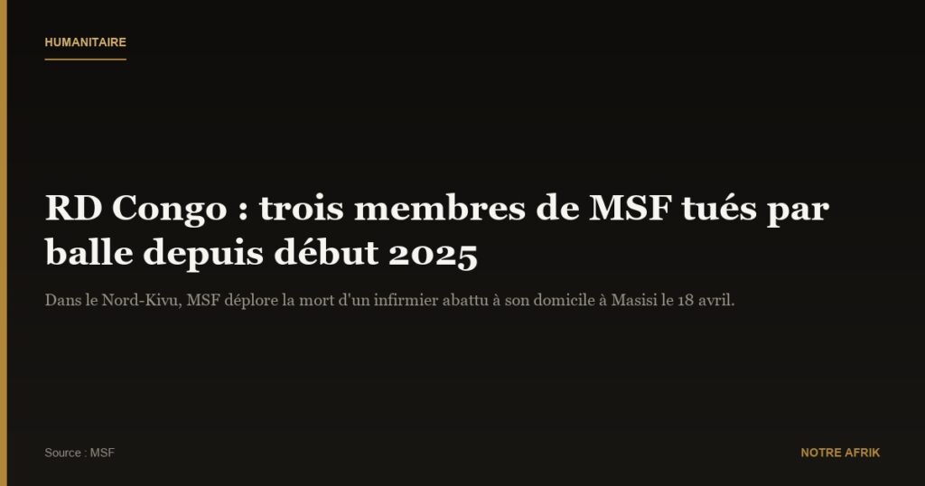 RD Congo : MSF déplore la perte d’un membre de son équipe tué par balle