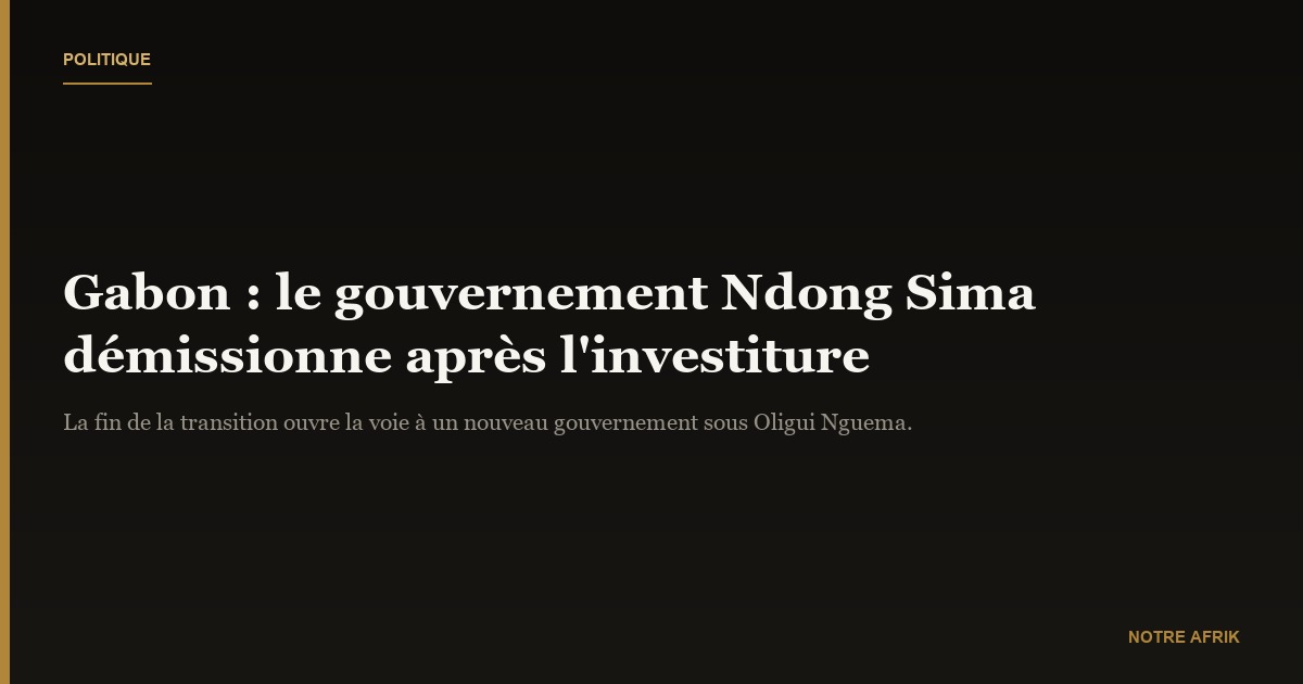 Gabon : le Premier ministre remet la démission de son gouvernement