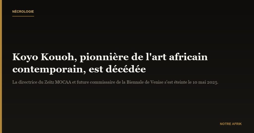 Nécrologie : Koyo Kouoh n’est plus