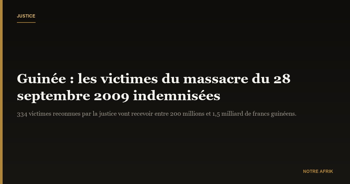 Guinée : 334 victimes du massacre du 28 septembre 2009 indemnisées