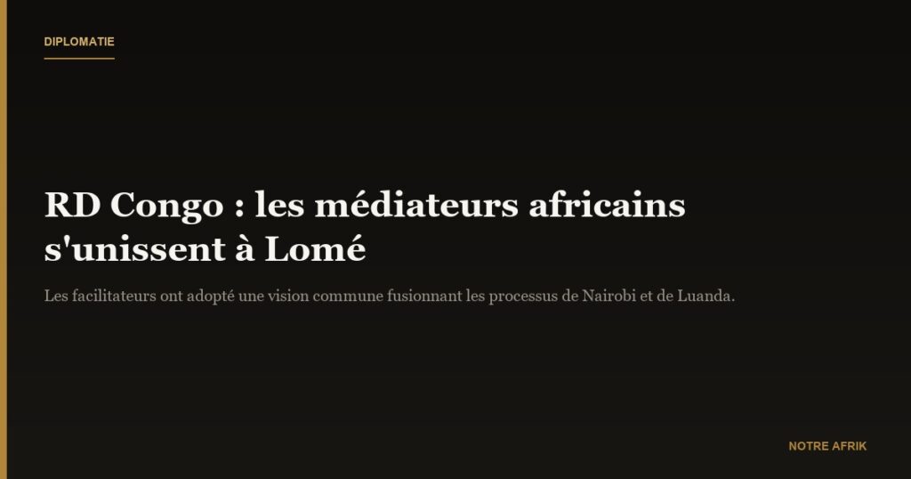 RD Congo : les médiateurs coordonnent leurs efforts à Lomé