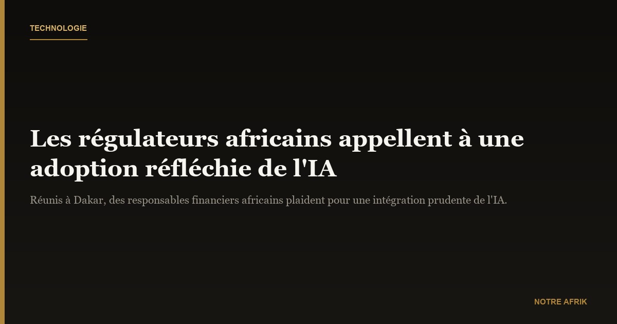 Technologie : les régulateurs africains appellent à une adoption réfléchie de l’IA